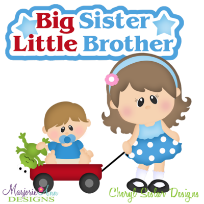 Big Sister Little Brother Cutting Files Includes Clipart    3 50