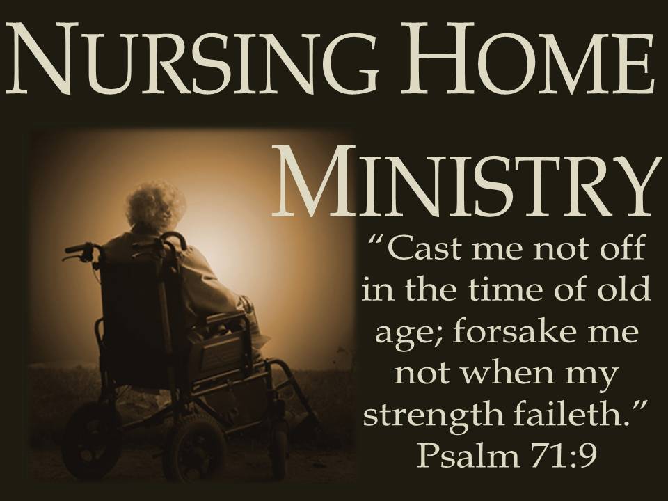 Nursing Home Ministry   New Beginnings Church