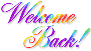 Welcome Back Greetings Scraps Comments Codes   Mastergreetings Com
