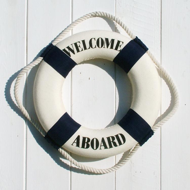 Welcome Aboard Welcome Aboard Life