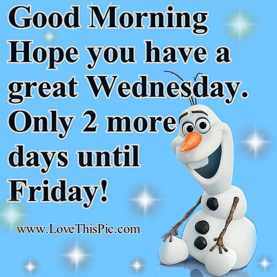 Olaf Good Morning Wednesday Pictures Photos And Images For Facebook