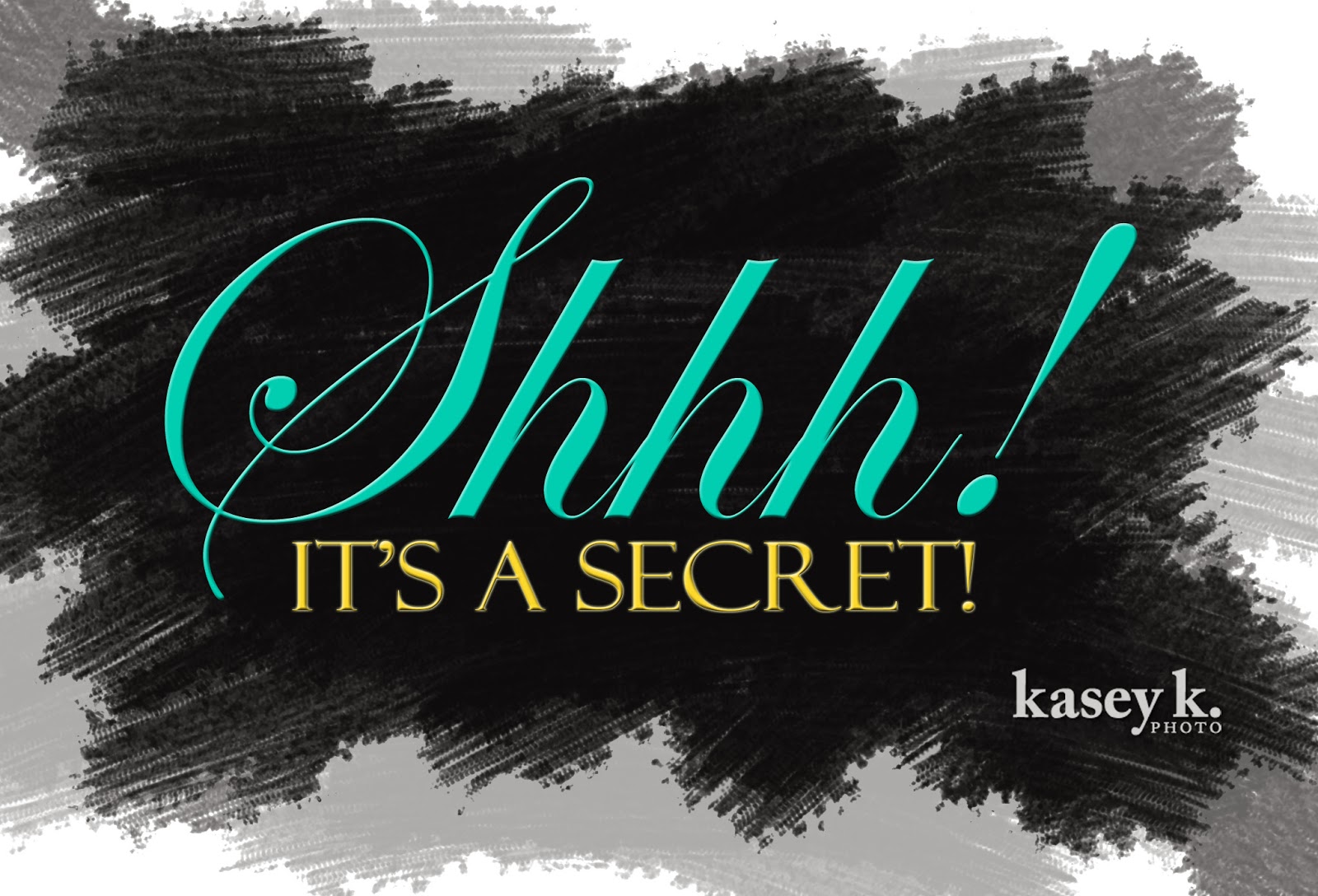 Shhhhh  It S A Secret