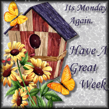 Have A Great Week Facebook Graphics Its Monday Again Have A Great Week