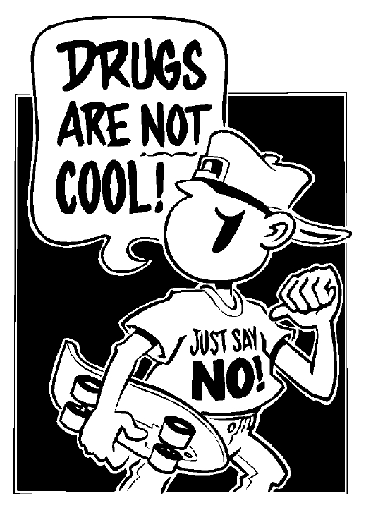 Drugs Are Not Cool