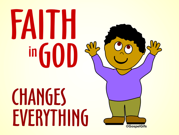 Faith In God Changes Everything   Free Christian Clip Art Image