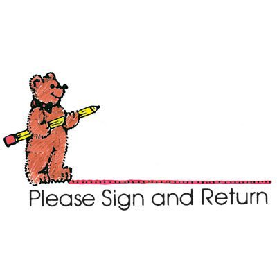 Please Sign And Return Please Sign And Return  Bear