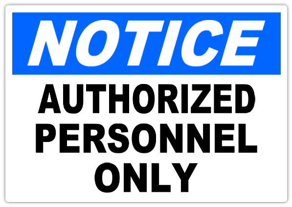 Notice Authorized Personnel 101   Notice Safety Sign Templates
