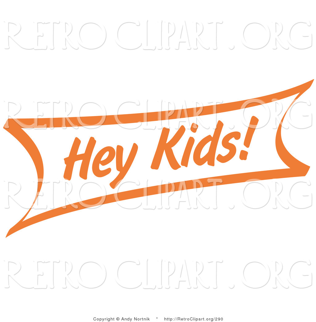 Retro Clipart Of A Vintage Orange Hey Kids Internet Sign By Andy    