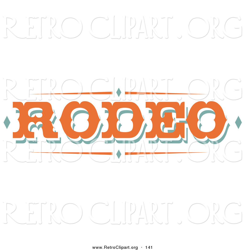 Retro Clipart Of A Western Orange Rodeo Sign Over A White Background