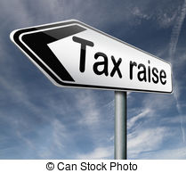 Tax Raise Raising Or Increase Taxes Rising Costs