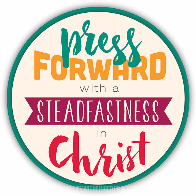 2016 Yw Theme  Press Forward With Steadfastness In Christ  Free