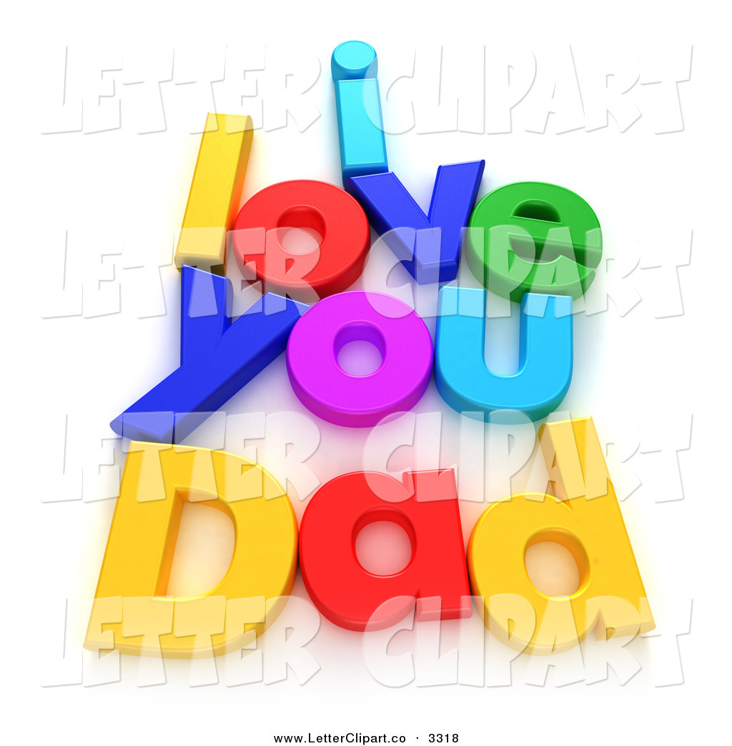 Clip Art Of A Colorful Letters Spelling I Love You Dad On White By