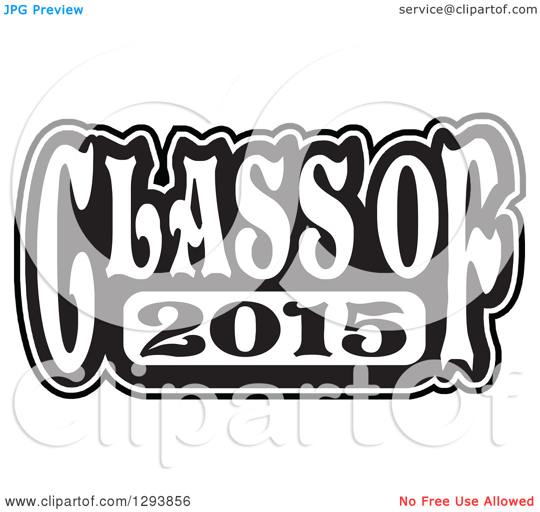 Clipart Of A Black And White Class Of 2015 High School Graduation Year