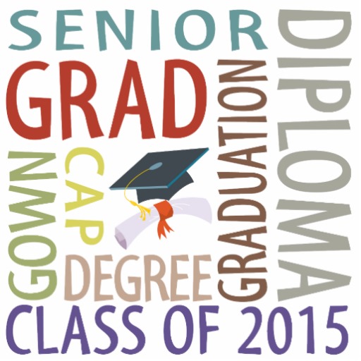 Graduating Class Of 2015 Class Of 2015 Graduation