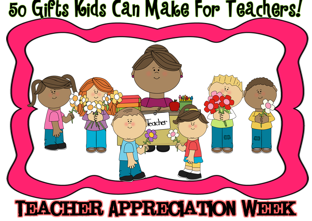 Teacher Appreciation Week Gift Ideas