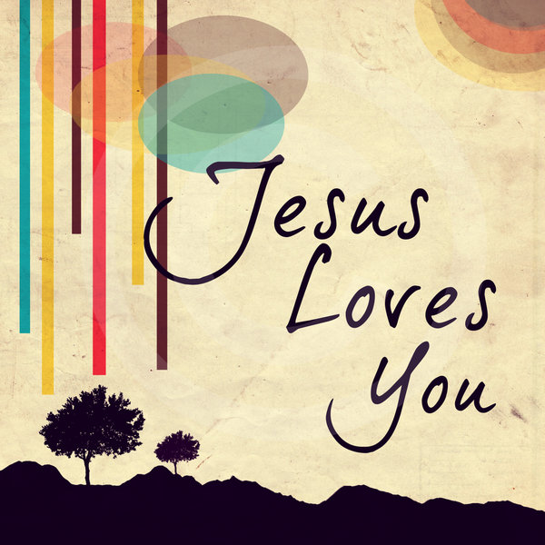 Jesus Loves You By Sritamorgan On Deviantart