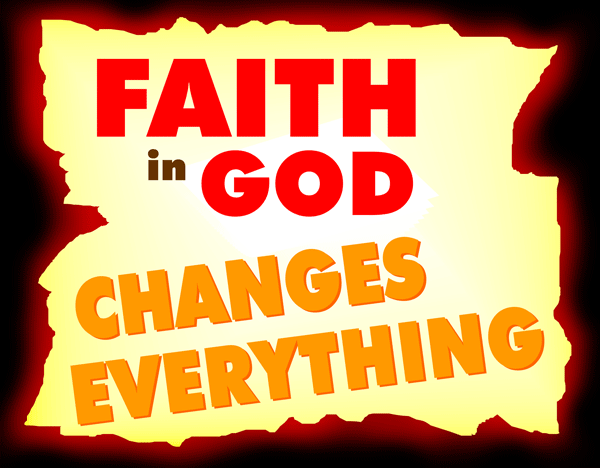 Faith In God Changes Everything  Image 2    Free Christian Clip Art