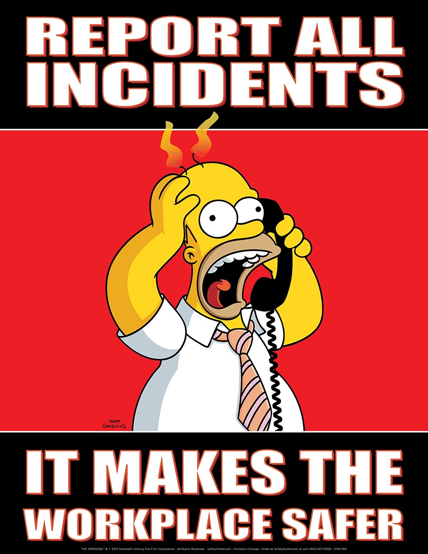 Report All Incidents It Makes The Workplace Safer Simspons Incident
