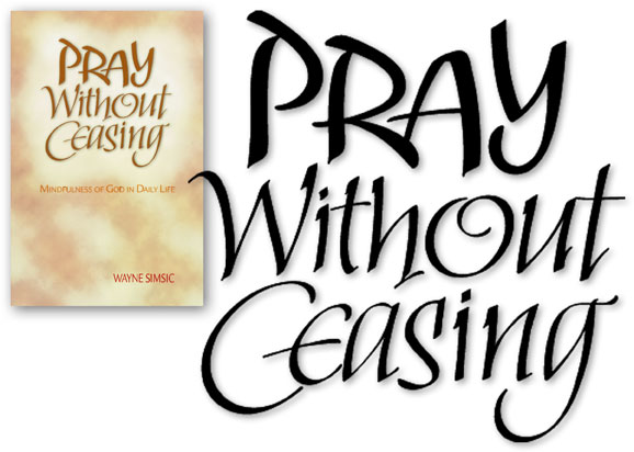 Book Cover Title Lettering   Pray Without Ceasing   Saint Mary S Press