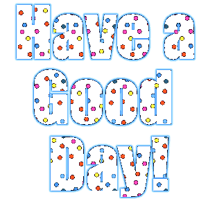 Have A Good Day Gif 26 May 2012 01 50 28k