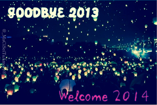 Good Bye 2013 Welcome 2014 Quotes Goodbye 2013 Welcome 2014