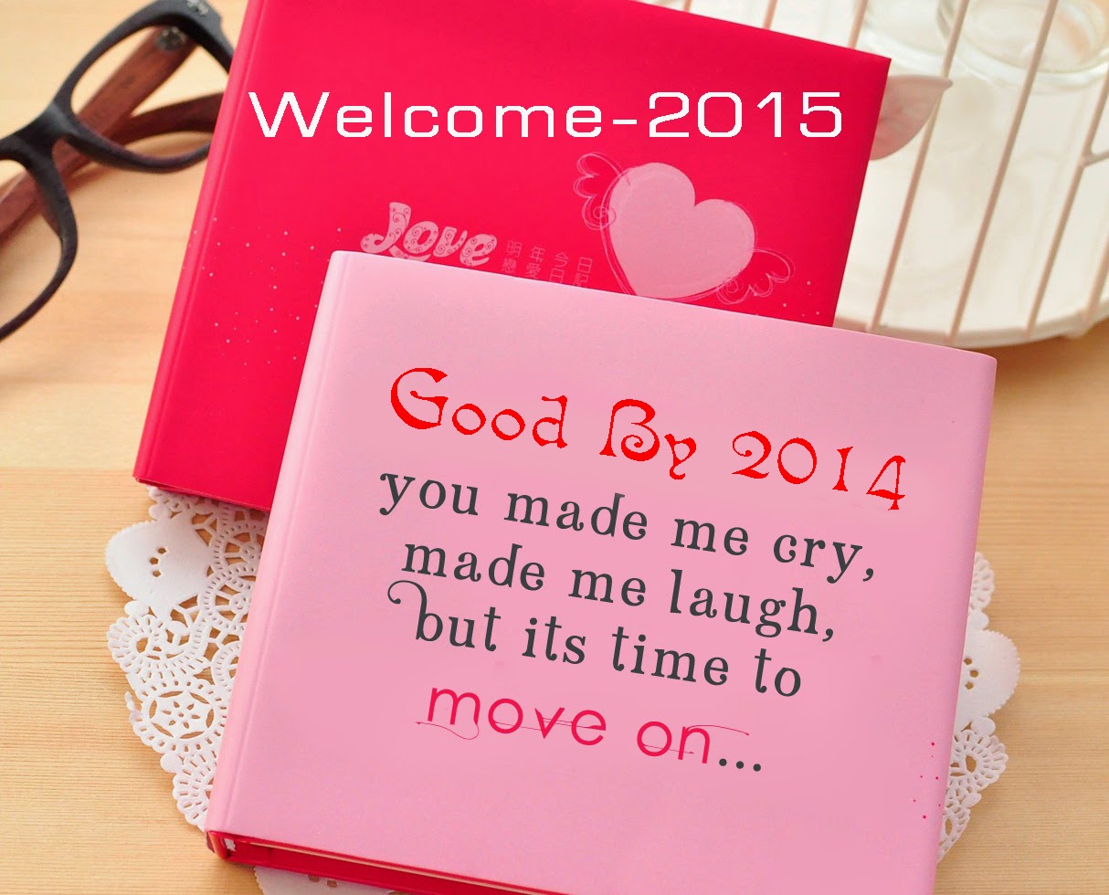 Goodbye 2014 Welcome 2015 Images Sms And Saying Pictures   Happy
