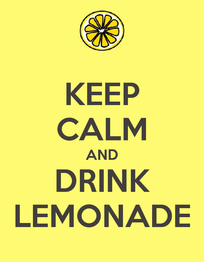 Here Is The Link To The Keep Calm Drink Lemonade Sign