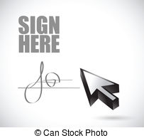 Sign Here Signature And Cursor Illustration Design Over A