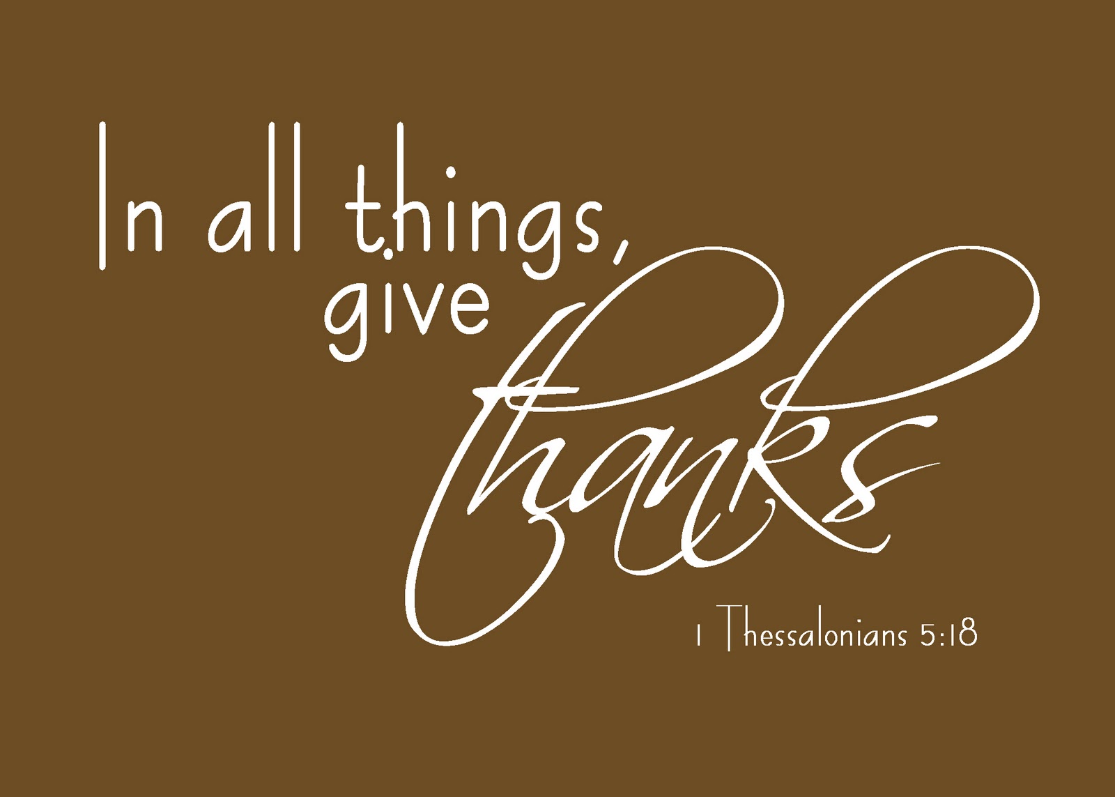 Give Thanks In Every Situation Because This Is God S Will For You In