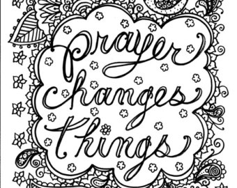     Download Prayer Changes Things Christian Art To Color Digital Clip Art