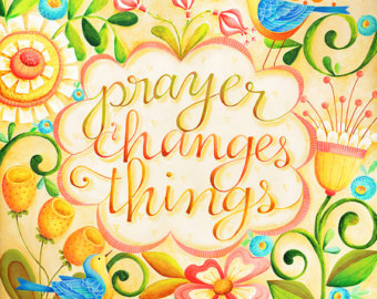 Prayer Changes Things Christian Scr Ipture Inspirational Art Print
