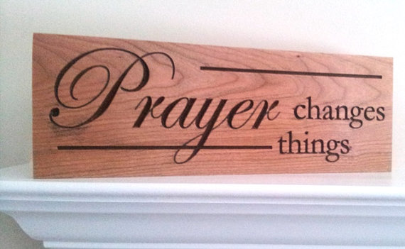 Prayer Changes Things Solid Cherry Carved Wooden Scripture Art
