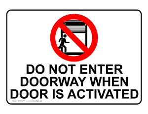 Enter   Exit  Do Not Enter Doorway When Door Is Activated Sign