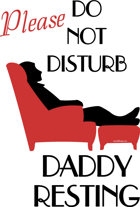 Father S Day Daddy Resting Clip Art Do Not Disturb Graphic