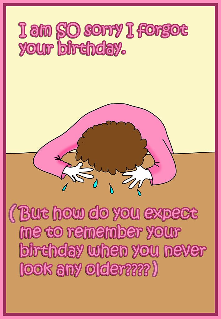 Funny Printable Birthday Card Forgot Your Birthday   Beautiful Or