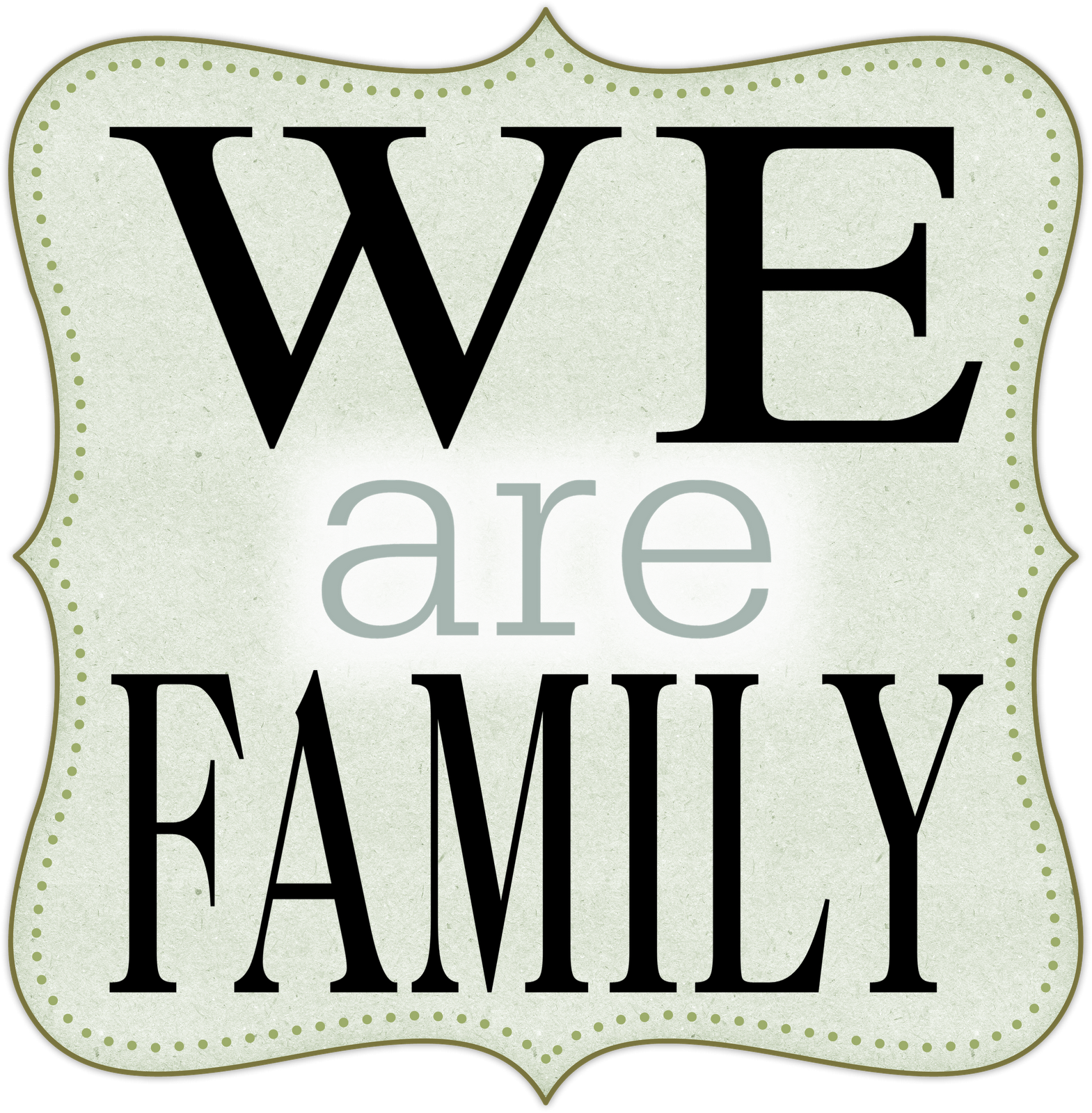 Jennifer Fehr Designs  We Are Family Word Art   Freebie For You  Enjoy