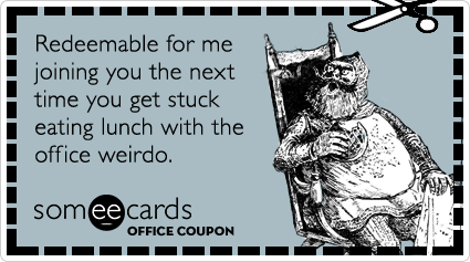 Funny Workplace Ecard  Office Coupon  Redeemable For Me Joining You