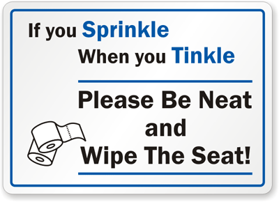 Funny Bathroom Sign  If You Sprinkle When You Tinkle Please Be Neat