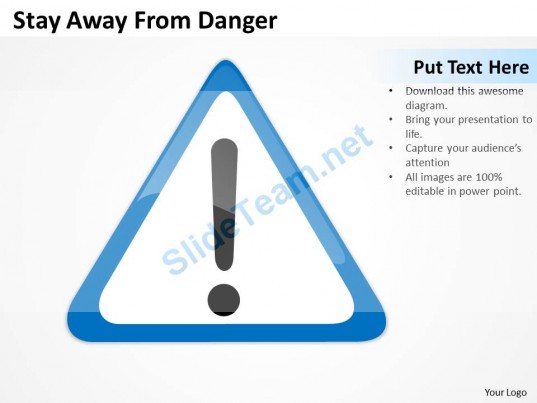 Stay Away From Danger Powerpoint Slides 0515 Is The First Step Towards