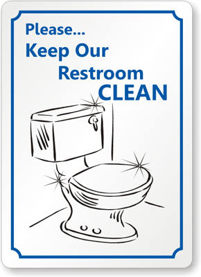This Is Your Restroom Please Keep It Clean Este Es Su Bano