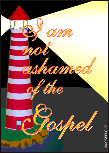 Lighthouse Graphic 1  I Am Not Ashamed Of The Gospel