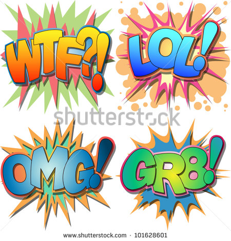 And Acronyms Wtf Lol Omg Gr8 Wtf Laugh Out Loud Oh My God Great