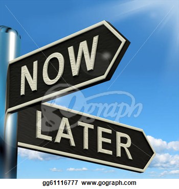 Now Or Later Signpost Showing Delay Deadlines And Urgency  Clipart