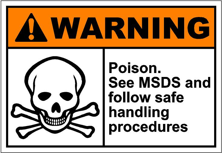 Warnh104   Poison See Msds And Follow Safe Eps