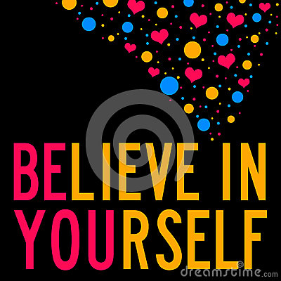 Believe In Yourself Royalty Free Stock Photography   Image  36278617