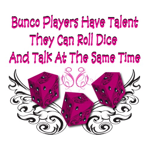 Bunco Players Have Talent Magnet By Artinspired
