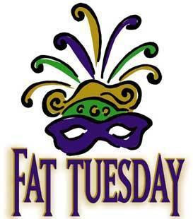 Fat Tuesday Well Wishes Traditionally Fat Tuesday Is Actually A Pretty
