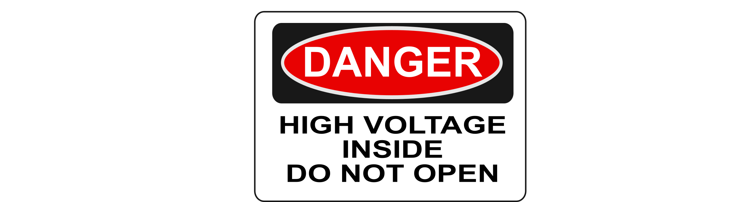 Danger   High Voltage Inside Do Not Open