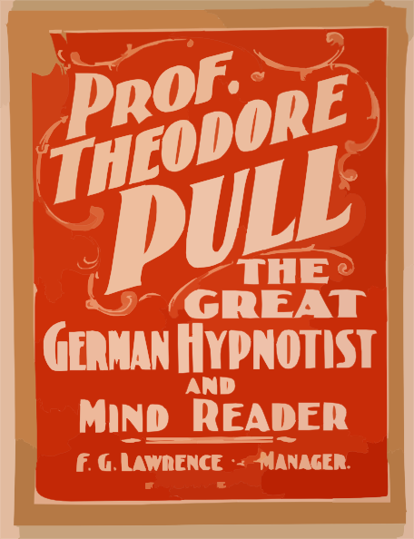 Prof  Theodore Pull The Great German Hypnotist And Mind Reader Clip