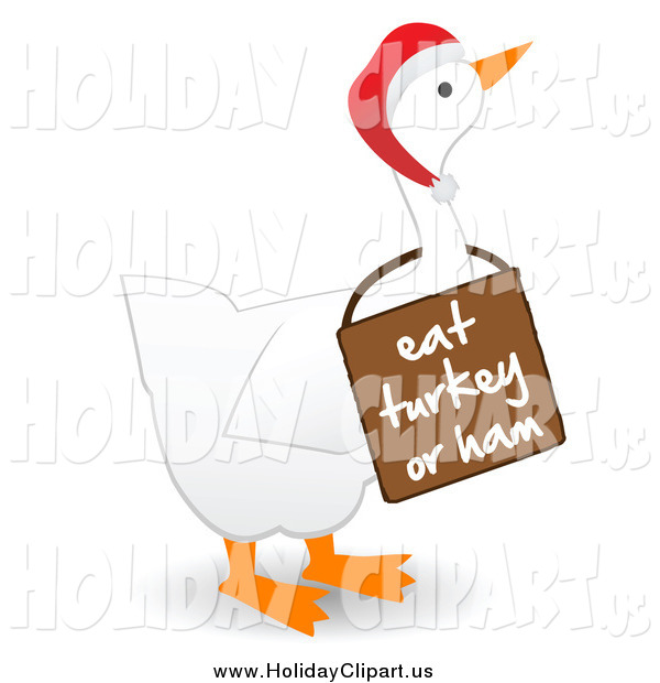 Clip Art Of A White Goose Wearing A Sign That Reads Eat Turkey Or Ham
